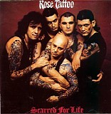 Rose Tattoo - Scarred For Life