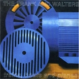 Frank and Walters, The - Trains, Boats and Planes