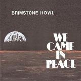 Brimstone Howl - We Came in Peace