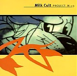 Milk Cult - Project M-13