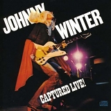 Johnny Winter - Captured Live!