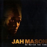 Jah Mason - No Matter The Time