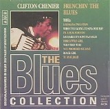 Chenier Clifton - Frenchin' The Blues (The Blues Collection Vol.42)