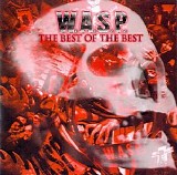 W.A.S.P. - The Best of the Best 1984-2000