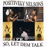 Positively Nelsons - So, Let Dem Talk