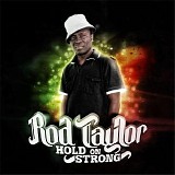 Rod Taylor - Hold On Strong