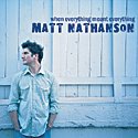 Matt Nathanson - When Everything Meant Everything