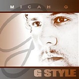 Micah G - G Style