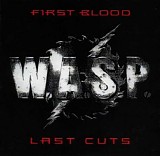 W.A.S.P. - First Blood Last Cuts