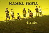 Mamba Santa - Siente