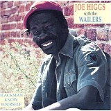 Joe Higgs & The Wailers - Blackman Know Yourself