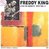 Freddie King - Live In Nancy 1975 - Volume 2