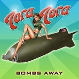 Tora Tora - Bombs Away