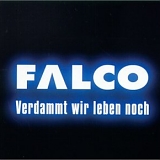 Falco - Verdammt Wir Leben Noch