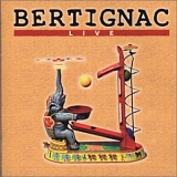 Louis Bertignac - Bertignac Live