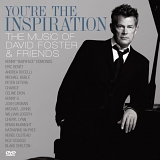 David Foster & Friends - You're The Inspiration