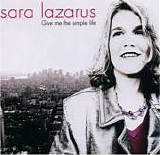 Sara Lazarus - Give Me the Simple Life