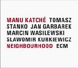 Manu KatchÃ© - Neighbourhood