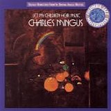 Charles Mingus - Let My Children Hear Music