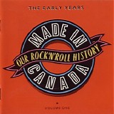 Various artists - Made In Canada, The Early Years (Volume One)