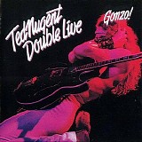 Ted Nugent - Double Live Gonzo