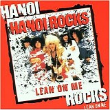 Hanoi Rocks - Lean On Me