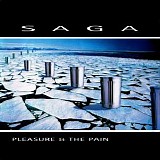 Saga - Pleasure & The Pain