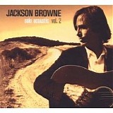 Jackson Browne - Solo Acoustic Vol. 2