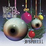 38 Special - A Wild-Eyed Christmas Night