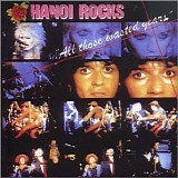 Hanoi Rocks - All Those Wasted Years