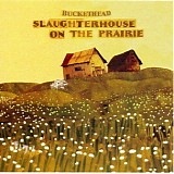 Buckethead - Slaughterhouse On The Prairie