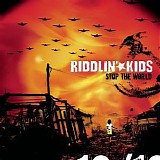 Riddlin' Kids - Stop The World