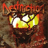 Destruction - Alive Devastation