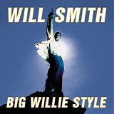 Will Smith - Big Willie Style