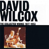 David Wilcox - The Collected Works 1977-1993