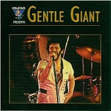 Gentle Giant - King Biscuit Flower Hour Presents Gentle Giant