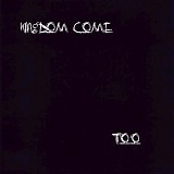 Kingdom Come - Too