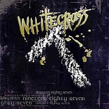 Whitecross - Nineteen Eighty Seven