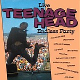 Teenage Head - Endless Party [Live]