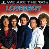 Loverboy - We Are The 80s