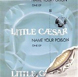 Little Caesar - Name Your Poison (Ep)