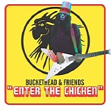 Buckethead - Enter the Chicken