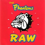 The Phantoms - Raw