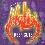 Helix - The Best Of Helix - Deep Cuts