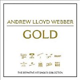 Andrew Lloyd Webber - Gold - Greatest Hits