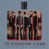 The Band - To Kingdom Come