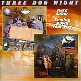 Three Dog Night - Hard Labor - Coming Down Your Way