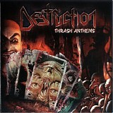 Destruction - Thrash Anthems