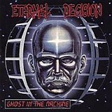 Eternal Decision - Ghost In The Machine