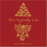 The Tragically Hip - Yer Favourites